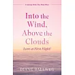 Into the Wind, Above the Clouds: Love at First Flight!