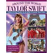 Around the World with Taylor Swift: Follow & Find Taylor in 26 of Her Greatest Tour Cities