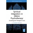 Spiritual Integration in Islāmic Psychotherapy： Unveiling the Therapist’s Soul