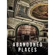 Abandoned Places: A Photographic Exploration of More Than 100 Worlds We Have Left Behind