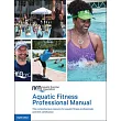 Aquatic Fitness Professional Manual
