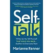 Self Talk： 10 Stories You Tell Yourself That Hold You Back...and How to Overcome Them