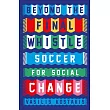 Beyond the Final Whistle: Soccer for Social Change