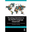 Teaching Literature in the World Language Classroom: A Practical Guide That Uses Bloom’s Taxonomy to Enhance Learning