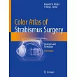 Color Atlas of Strabismus Surgery: Strategies and Techniques