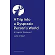 A Trip Into a Dyspraxic Person’s World: A Graphic Treatment