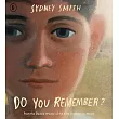 國際安徒生大獎得主《你記不記得⋯⋯》Do You Remember?
