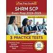 SHRM SCP Exam Prep 2024─2025： 3 Practice Tests and SCP Study Guide Book [Includes Detailed Answer Explanations]