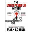 The Entrepreneur Within: How to Forge Innovation-Led Growth by Embracing the Inner Entrepreneur