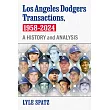 Los Angeles Dodgers Transactions, 1958-2024: A History and Analysis