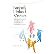 Bashoâ(tm)S Linked Verse: A Comprehensive Translation of the 576 Poems Across 16 Volumes