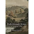 A Walk through Wales, in August 1797