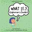 What If...?: A Worrier’s Toolkit