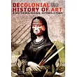 Decolonial Art History: A Methodological Introduction