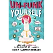 Un-Funk Yourself: Leading Mindfully in the Midst of Mayhem