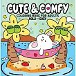 Cute & Comfy - Coloring Book for Adults: Bold - Easy