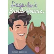 Dogs Don’t Break Hearts