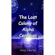 The Lost Colony of Alpha Centauri