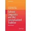 Cultural Linguistics and (Re)conceptualized Tradition: Past in Present