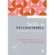 Skills in Psychodynamic Counselling & Psychotherapy