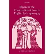 Rhyme and the Construction of Love in English Lyric 1300-1579