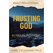 Trusting God In Troubling Times