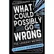 What Could Possibly Go Wrong? My Life’s Journey.Author of The Loveday Method