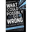 What Could Possibly Go Wrong? My Life’s Journey.Author of The Loveday Method