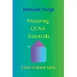 Network Forge： Mastering CCNA Essentials