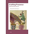 Crafting Presence: Material Evocations 300-1300