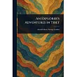 An Explorer’s Adventures in Tibet