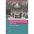 Cultivating and Communicating Natural and Technical Knowledge Around 1800: Devotees of Science