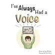 I’ve Always Had A Voice