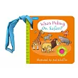 Who’s Hiding on Safari?: A Felt Flaps Buggy Book (Campbell Axel Scheffler)