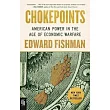 Chokepoints: American Power in the Age of Economic Warfare