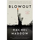 Blowout: Corrupted Democracy, Rogue State Russia, and the Richest, Most Destructive Industry on Earth