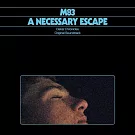 M83 / A Necessary Escape - Dakar Chronicles (進口版CD)