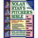 Nolan Ryan’s Pitcher’s Bible: The Ultimate Guide to Power, Precision, and Long-Term Performance