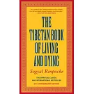 The Tibetan Book of Living and Dying: The Spiritual Classic & International Bestseller: 20th Anniversary Edition