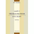 A Guide to the Selected Poems of T.S. Eliot