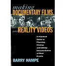 Making Documentary Films and Reality Videos: A Practical Guide to Planning, Filming, and Editing Documentaries of Real Events