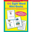 100 Sight Word Mini-Books: Instant Fill-In Mini-Books That Teach 100 Essential Sight Words
