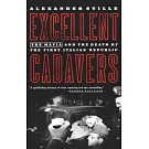 Excellent Cadavers: The Mafia and the Death of the First Italian Republic