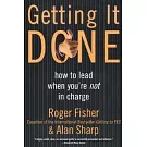 Getting It Done: How to Lead When You’re in Charge