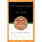 The Tibetan Book of the Dead: Or, the After-Death Experiences on the Bardo Plane, According to Lama Kazi Dawa-Samdup’s English R