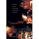 The Funeral Casino: Meditation, Massacre, and Exchange with the Dead in Thailand