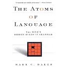 The Atoms of Language: The Mind’s Hidden Rules of Grammar