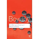 The Making and Breaking of Affectional Bonds