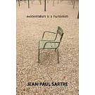 Existentialism Is a Humanism