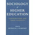Sociology of Higher Education: Contributions and Their Contexts